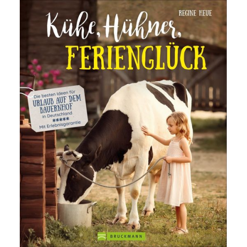 Regine Heue - Kühe, Hühner, Ferienglück