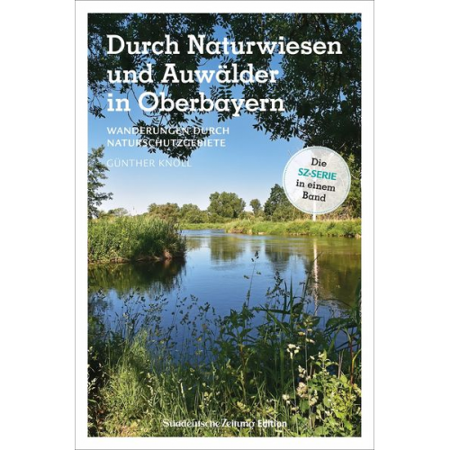 Günther Knoll Dieter Appel - Durch Naturwiesen und Auwälder in Oberbayern