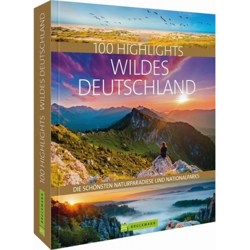 Thomas Bickelhaupt Jörg Berghoff Judith Beck Frank Eberhard Rosemarie Elsner - 100 Highlights Wildes Deutschland