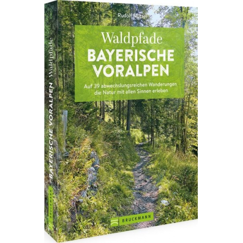 Rudolf Nützel - Waldpfade Bayerische Voralpen