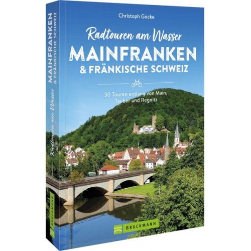 Christoph Gocke - Radtouren am Wasser Mainfranken & Fränkische Schweiz