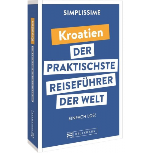 Lucie Tournebize - SIMPLISSIME – der praktischste Reiseführer der Welt Kroatien