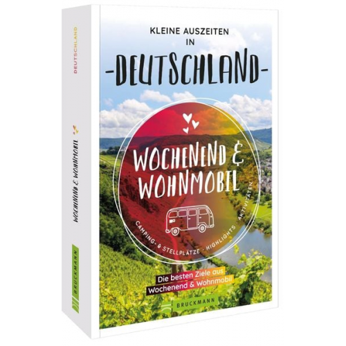 Martin Klug Miriam Fuchs Petra Lupp Marion Landwehr Torsten Berning - Wochenend & Wohnmobil Kleine Auszeiten in Deutschland