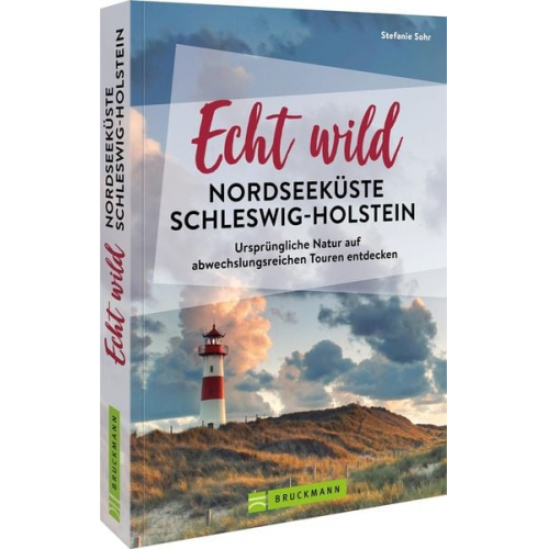 Stefanie Sohr und Volko Lienhardt - Echt wild – Nordseeküste Schleswig-Holstein