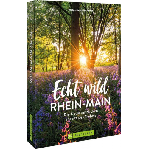 Holger Mathias Peifer - Echt wild – Rhein-Main
