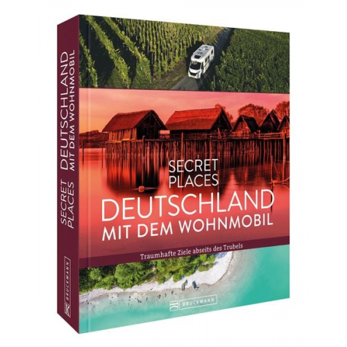 Jochen Müssig Margit Kohl Michael Moll - Secret Places Deutschland mit dem Wohnmobil