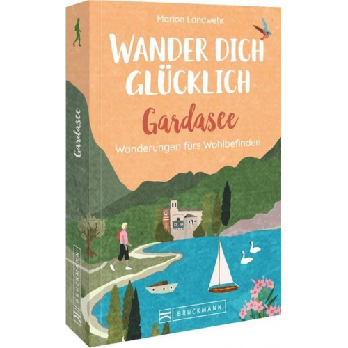 Marion Landwehr - Wander dich glücklich – Gardasee