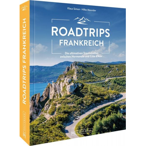 Klaus Simon Hilke Maunder - Roadtrips Frankreich