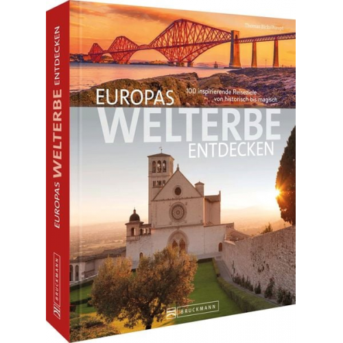 Thomas Bickelhaupt - Europas Welterbe entdecken