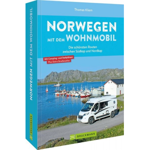 Thomas Kliem - Norwegen mit dem Wohnmobil Die schönsten Routen zwischen Südkap und Nordkap