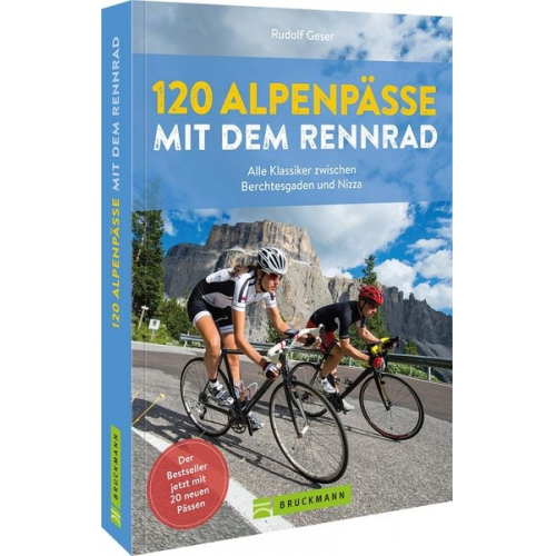 Rudolf Geser - 120 Alpenpässe mit dem Rennrad