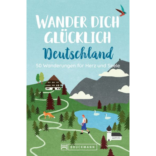 Marion Landwehr Wilfried und Lisa Bahnmüller Stefanie Sohr Christine Lendt Miriam Fuchs - Wander dich glücklich Deutschland