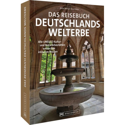 Britta Mentzel - Das Reisebuch Deutschlands Welterbe