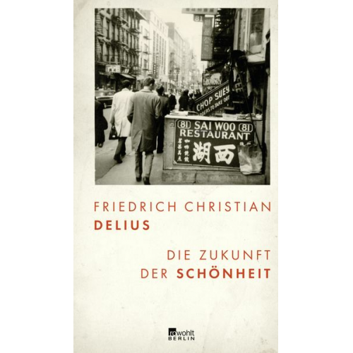 Friedrich Christian Delius - Die Zukunft der Schönheit