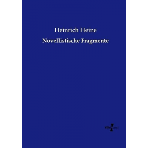 Heinrich Heine - Novellistische Fragmente