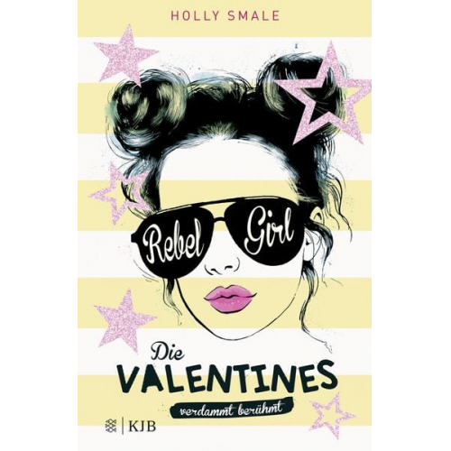 Holly Smale - Die Valentines – verdammt berühmt. Rebel Girl