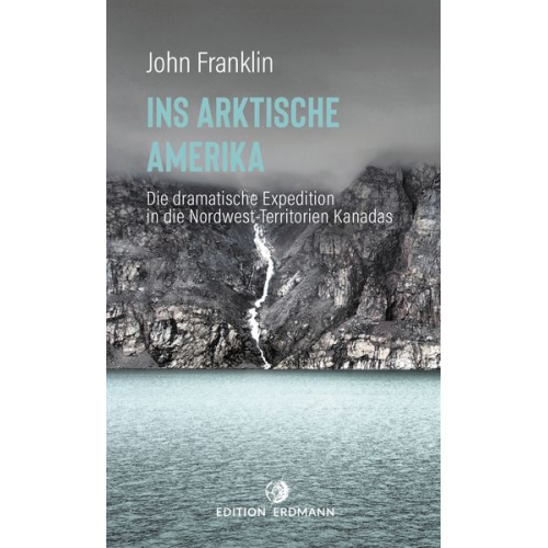 John Franklin - Ins Arktische Amerika