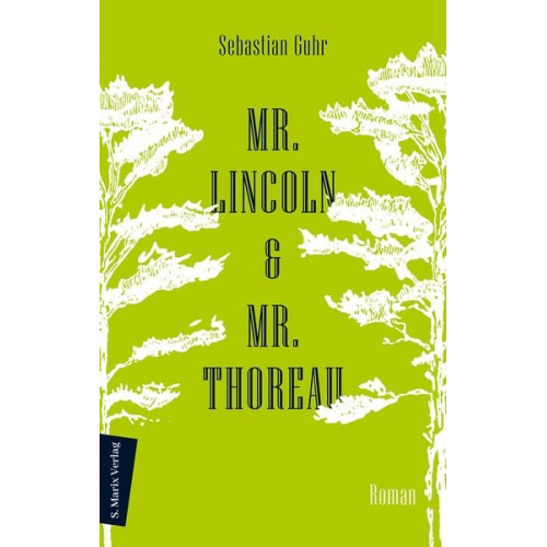 Sebastian Guhr - Mr. Lincoln & Mr. Thoreau