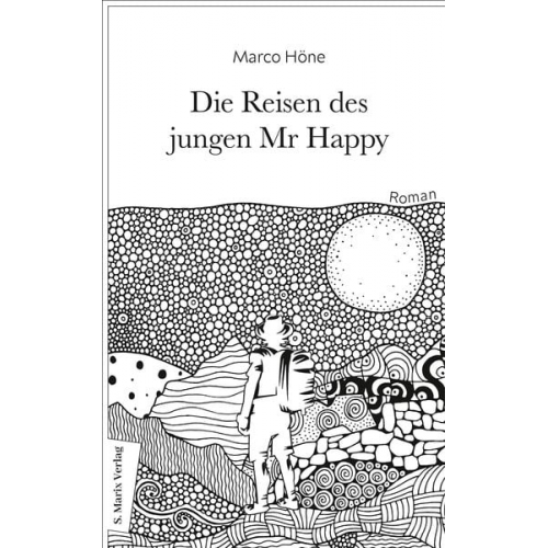 Marco Höne - Die Reisen des jungen Mr Happy