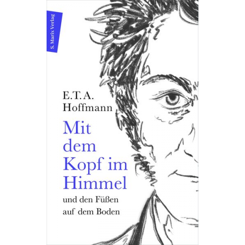 E.T.A. Hoffmann - Mit dem Kopf im Himmel und den Füßen auf dem Boden