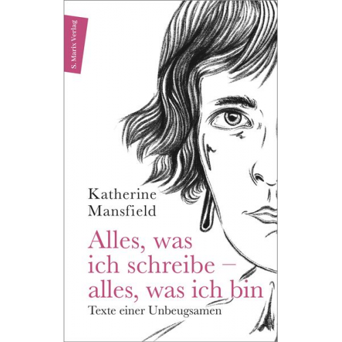 Katherine Mansfield - Alles, was ich schreibe – alles, was ich bin