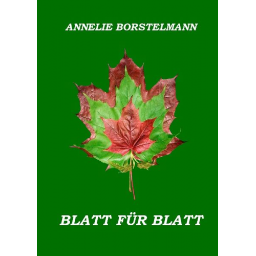 Annelie Borstelmann - Blatt für Blatt