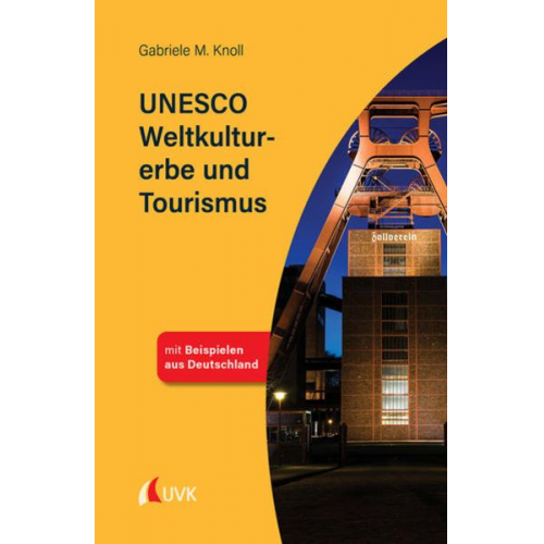 Gabriele M. Knoll - UNESCO Weltkulturerbe und Tourismus