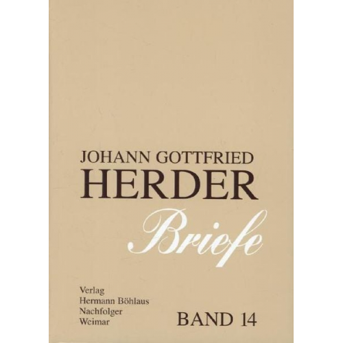 Johann Gottfried Herder - Johann Gottfried Herder. Briefe.