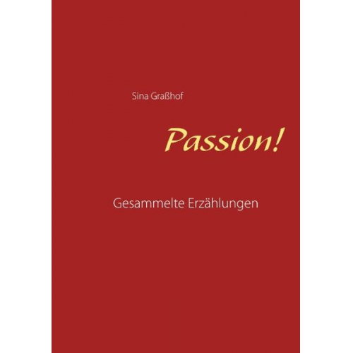 Sina Grasshof - Passion!