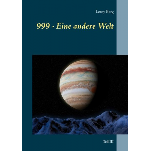 Leroy Berg - 999 - Eine andere Welt