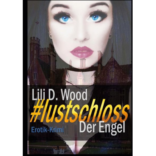 Lili D. Wood - #lustschloss