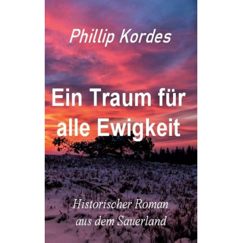 Phillip Kordes - Ein Traum für alle Ewigkeit