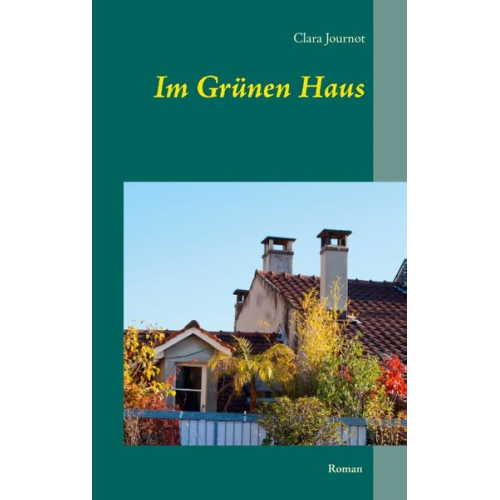 Clara Journot - Im Grünen Haus