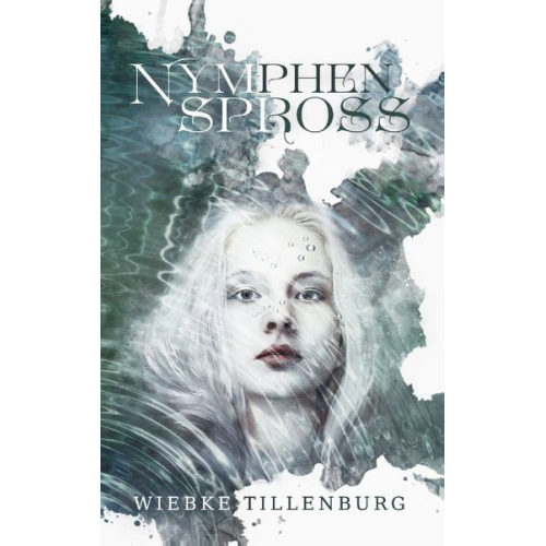 Wiebke Tillenburg - Nymphenspross