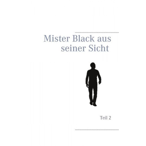 S. M. Groth - Mister Black aus seiner Sicht