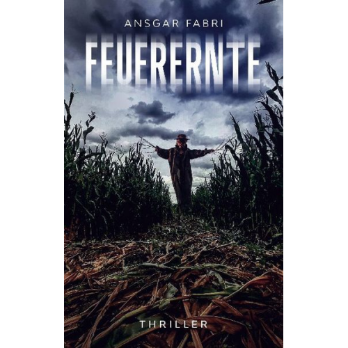 Ansgar Fabri - Feuerernte