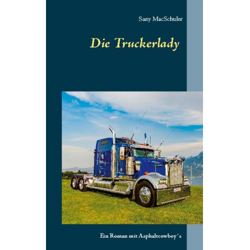 Sany MacSchuler - Die Truckerlady