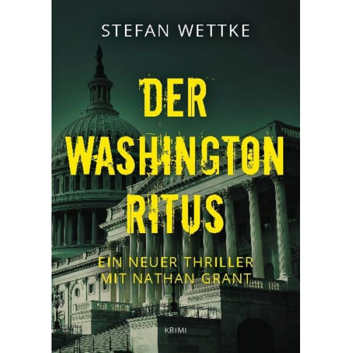 Stefan Wettke - Der Washington-Ritus