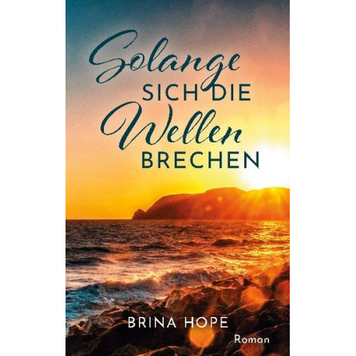 Brina Hope - Solange sich die Wellen brechen