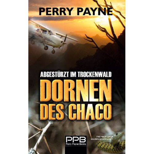 Perry Payne - Abgestürzt im Trockenwald - Dornen des Chaco