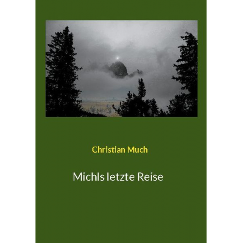 Christian Much - Michls letzte Reise