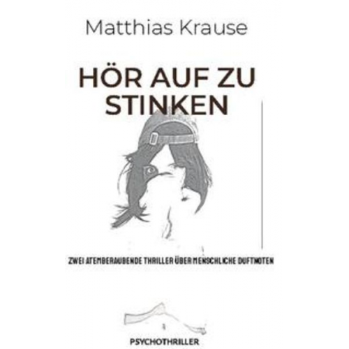 Matthias Krause - Hör Auf Zu Stinken