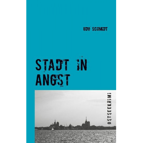 Udo Schmidt - Stadt in Angst