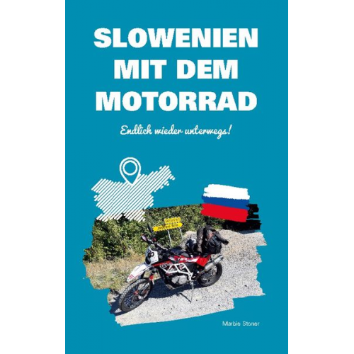 Marbie Stoner - Slowenien mit dem Motorrad