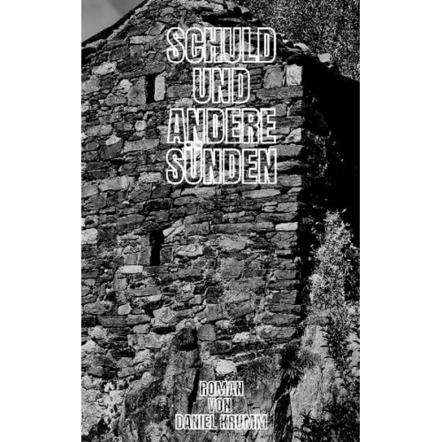 Daniel Krumm - Schuld und andere Sünden