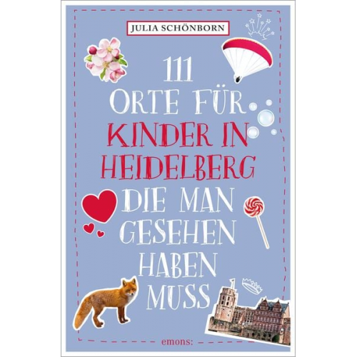Julia Schönborn - 111 Orte für Kinder in Heidelberg, die man gesehen haben muss