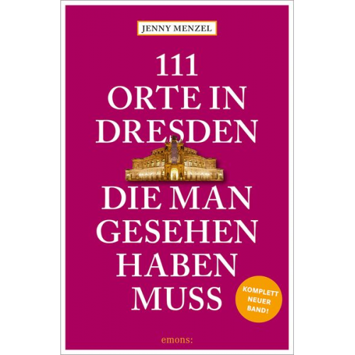 Jenny Menzel - 111 Orte in Dresden, die man gesehen haben muss