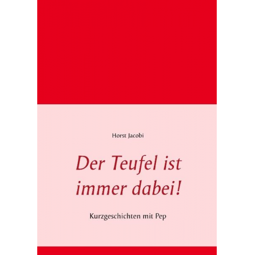 Horst Jacobi - Der Teufel ist immer dabei!