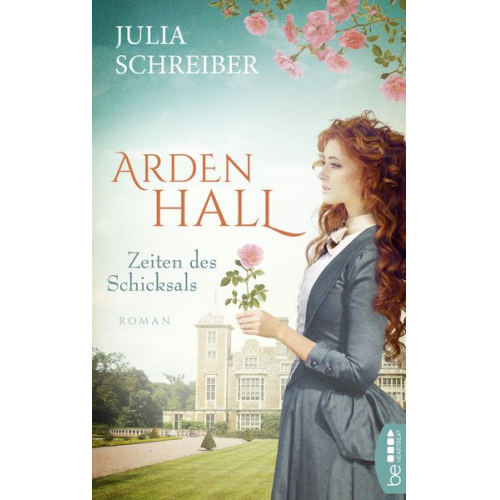 Julia Schreiber - Arden Hall – Zeiten des Schicksals