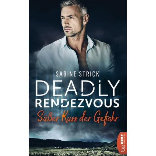 Sabine Strick - Deadly Rendezvous – Süßer Kuss der Gefahr